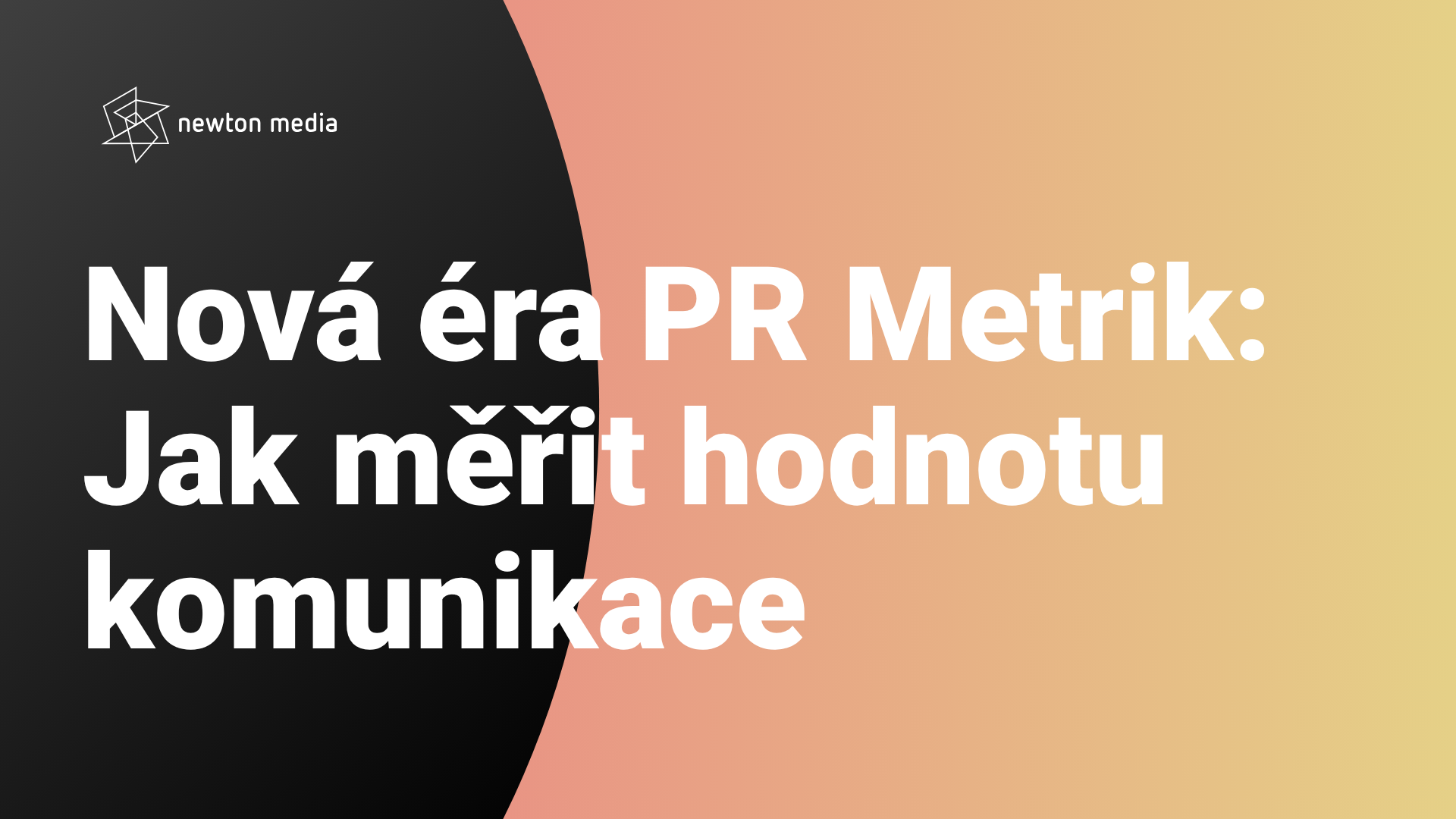 Nová éra PR Metrik: Jak měřit hodnotu komunikace