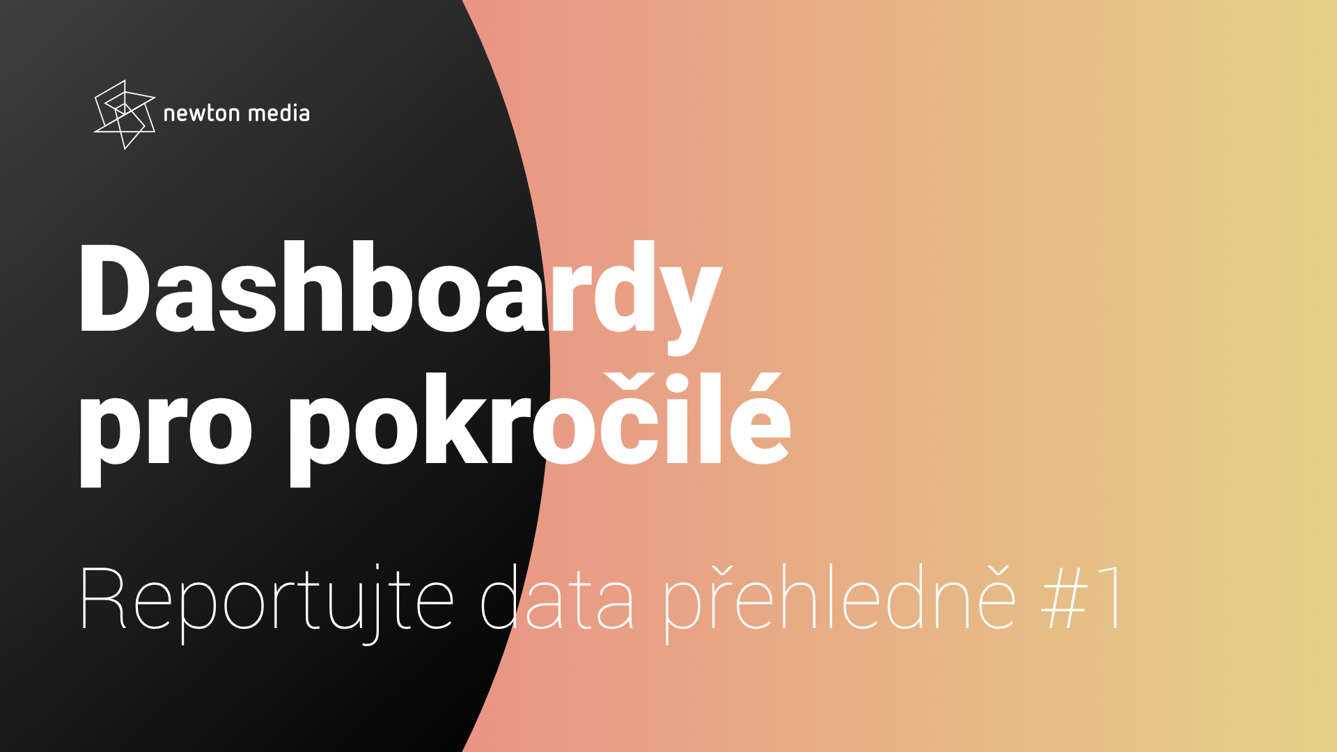 Dashboardy pro pokročilé #1